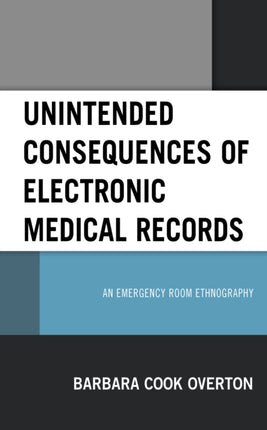 Unintended Consequences of Electronic Medical