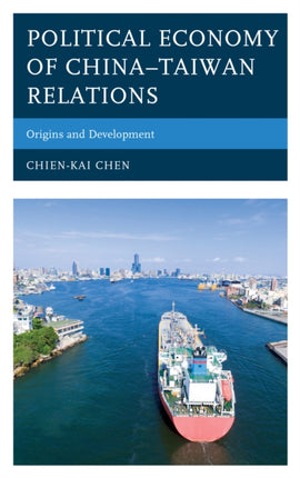 Political Economy of ChinaTaiwan Relations