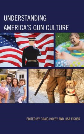 Understanding Americas Gun Culture