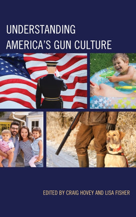 Understanding Americas Gun Culture