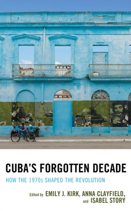 Cubas Forgotten Decade