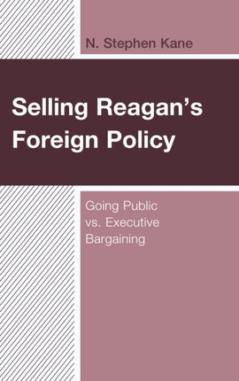 Selling Reagans Foreign Policy