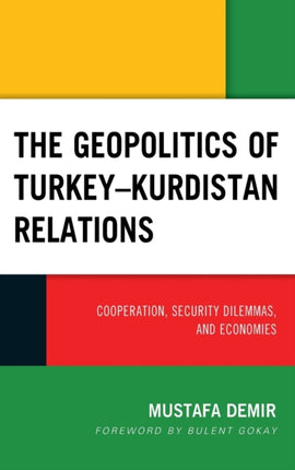 The Geopolitics of TurkeyKurdistan Relations