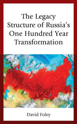 The Legacy Structure of Russias One Hundred Year