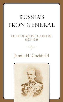 Russias Iron General