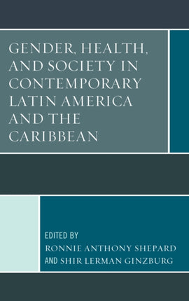 Gender Health and Society in Contemporary Latin