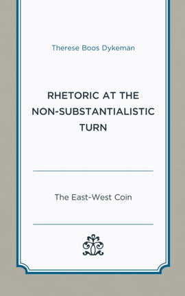 Rhetoric at the NonSubstantialistic Turn