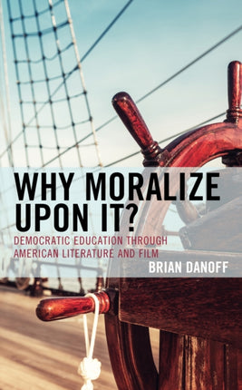 Why Moralize upon It