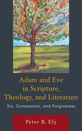 Adam and Eve in Scripture Theology and Literature