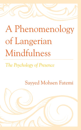 A Phenomenology of Langerian Mindfulness