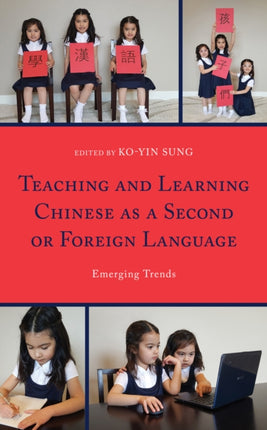 Teaching and Learning Chinese as a Second or