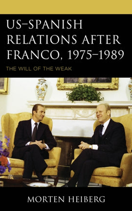 USSpanish Relations after Franco 19751989