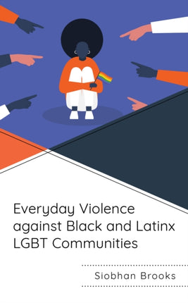 Everyday Violence against Black and Latinx LGBT