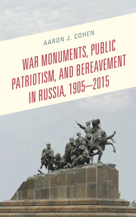 War Monuments Public Patriotism and Bereavement