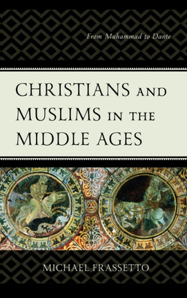 Christians and Muslims in the Middle Ages