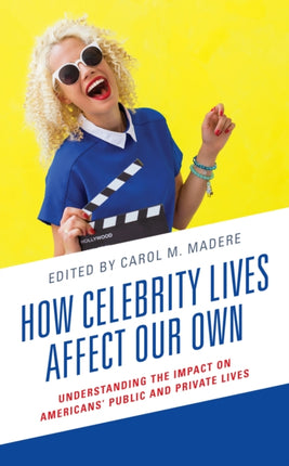 How Celebrity Lives Affect Our Own