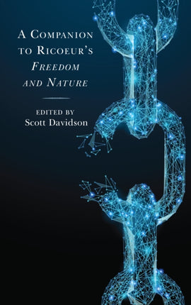 A Companion to Ricoeurs Freedom and Nature