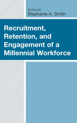 Recruitment Retention and Engagement of a