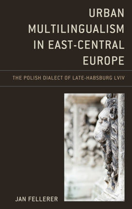 Urban Multilingualism in EastCentral Europe