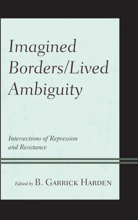 Imagined BordersLived Ambiguity