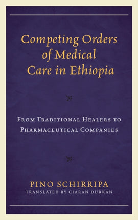 Competing Orders of Medical Care in Ethiopia