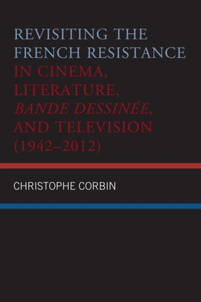 Revisiting the French Resistance in Cinema