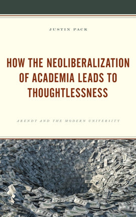 How the Neoliberalization of Academia Leads to