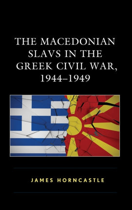 The Macedonian Slavs in the Greek Civil War