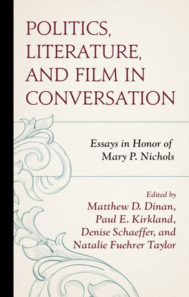 Politics Literature and Film in Conversation