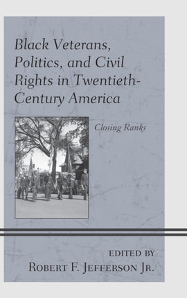 Black Veterans Politics and Civil Rights in