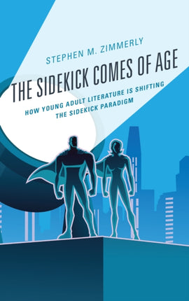 The Sidekick Comes of Age