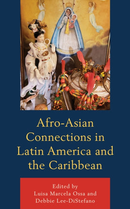 AfroAsian Connections in Latin America and the