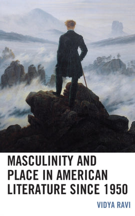 Masculinity and Place in American Literature