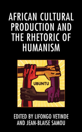 African Cultural Production and the Rhetoric of