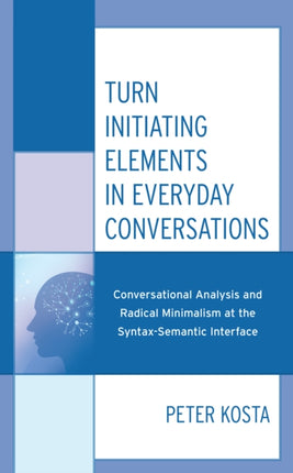 Turn Initiating Elements in Everyday