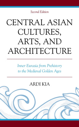 Central Asian Cultures Arts and Architecture