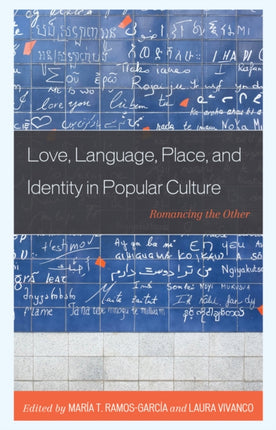 Love Language Place and Identity in Popular