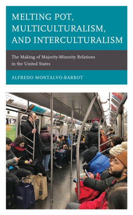 Melting Pot Multiculturalism and Interculturalism