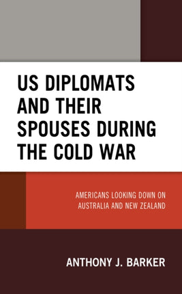 US Diplomats and Their Spouses during the Cold