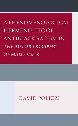 A Phenomenological Hermeneutic of Antiblack