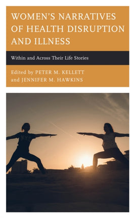 Womens Narratives of Health Disruption and