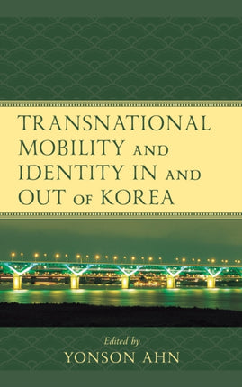 Transnational Mobility and Identity in and out of