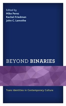 Beyond Binaries
