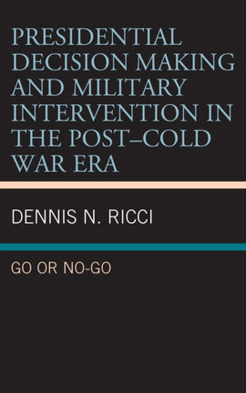 Presidential Decision Making and Military