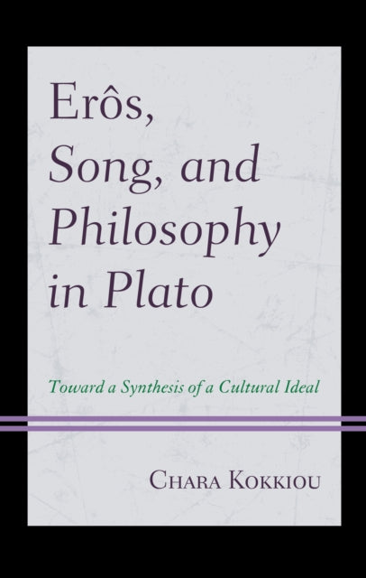Eros Song and Philosophy in Plato
