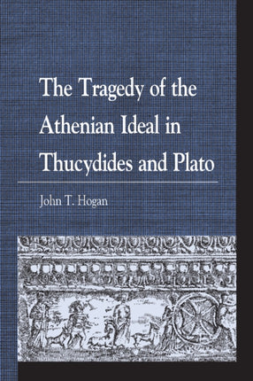 The Tragedy of the Athenian Ideal in Thucydides
