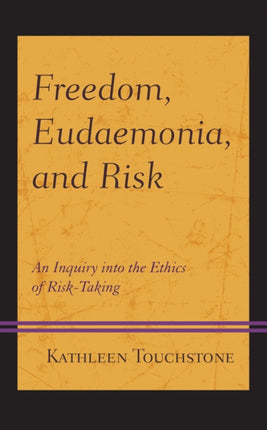Freedom Eudaemonia and Risk