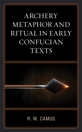 Archery Metaphor and Ritual in Early Confucian
