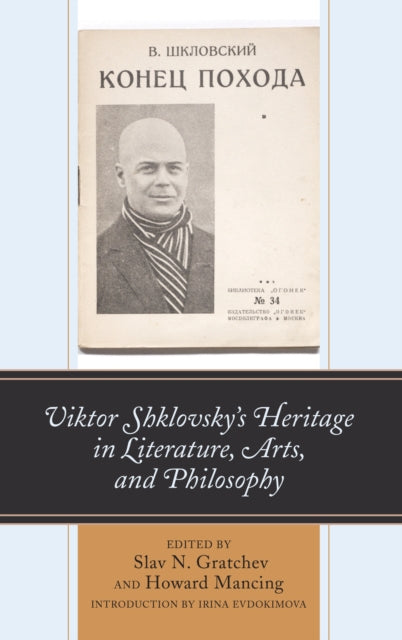 Viktor Shklovskys Heritage in Literature Arts and