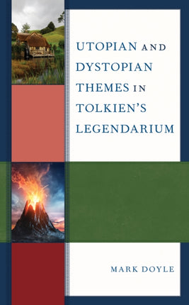 Utopian and Dystopian Themes in Tolkiens